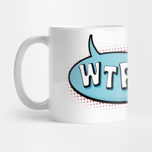 Speech bubble WTF ? Mug